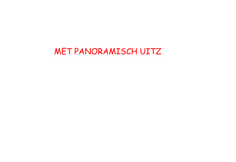 MET PANORAMISCH UITZ